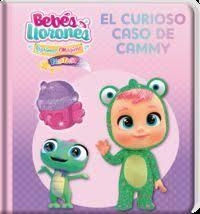 BEBES LLORONES EL CURIOSO CASO DE CAMMY | 9788413346274 | AA.VV | Llibreria La Gralla | Librería online de Granollers