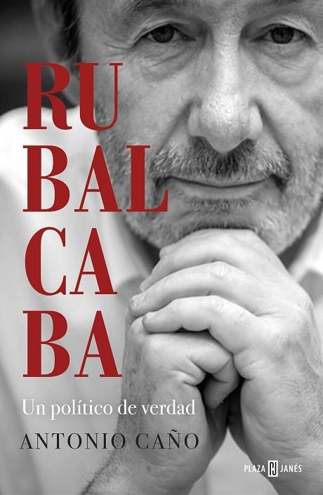 RUBALCABA UN POLITICO DE VERDAD | 9788401025549 | CAÑO, ANTONIO | Llibreria La Gralla | Librería online de Granollers