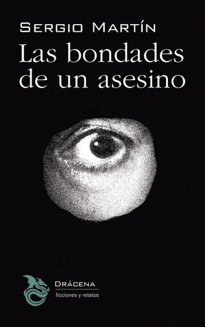 BONDADES DE UN ASESINO, LAS | 9788412180787 | MARTÍN GARCÍA, SERGIO | Llibreria La Gralla | Librería online de Granollers