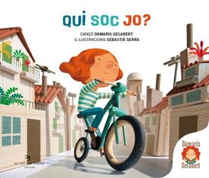 QUI SOC JO? | 9788417756970 | GELABERT, DÀMARIS | Llibreria La Gralla | Librería online de Granollers