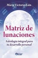 MATRIZ DE LUNACIONES | 9788417581893 | ZAIN, MARÍA VICTORIA | Llibreria La Gralla | Librería online de Granollers