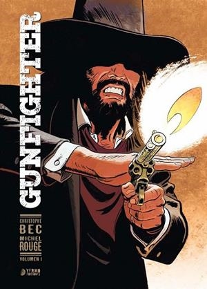 GUNFIGHTER 01 | 9788417957438 | ROUGE, MICHEL/ BEC, CHRISTOPHE | Llibreria La Gralla | Librería online de Granollers