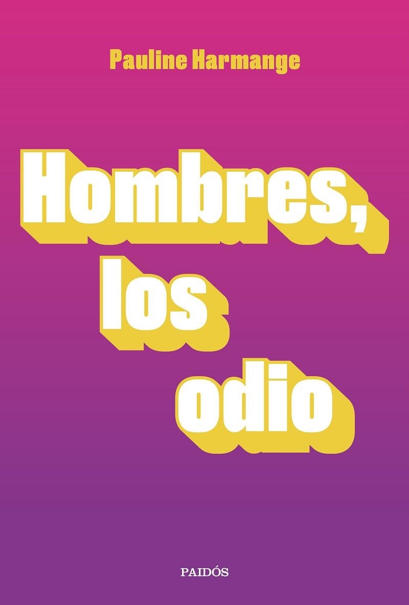 HOMBRES, LOS ODIO | 9788449337772 | HARMANGE, PAULINE | Llibreria La Gralla | Llibreria online de Granollers