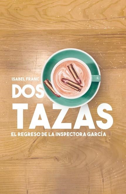 DOS TAZAS | 9788418501166 | FRANC, ISABEL | Llibreria La Gralla | Librería online de Granollers