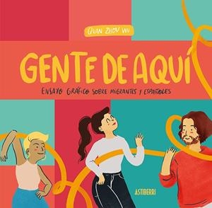 GENTE DE AQUÍ, GENTE DE ALLÍ | 9788418215131 | ZHOU WU, QUAN | Llibreria La Gralla | Librería online de Granollers