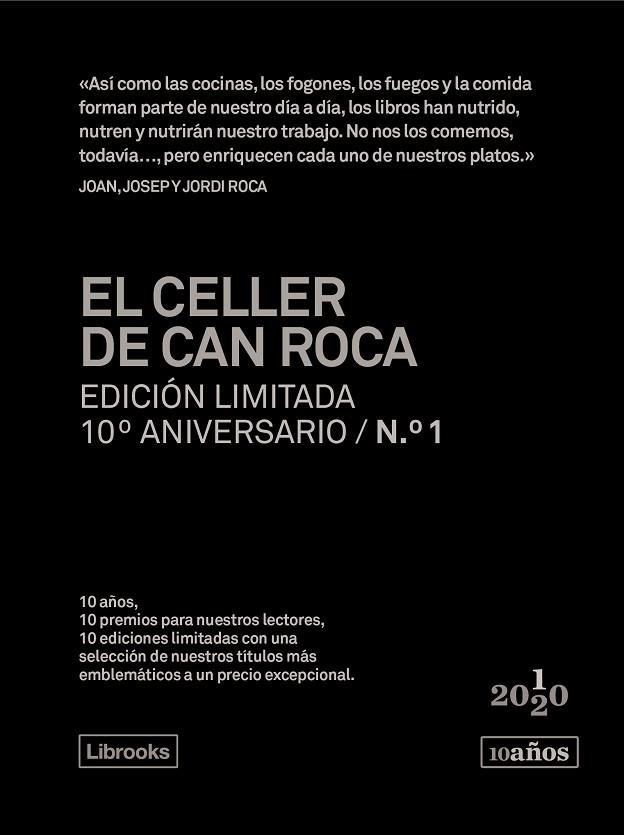 EL CELLER DE CAN ROCA. EDICIÓN LIMITADA 10º ANIVERSARIO N.° 1 | 9788412256505 | ROCA FONTANÉ, JOAN/ROCA FONTANÉ, JOSEP/ROCA FONTANÉ, JORDI | Llibreria La Gralla | Librería online de Granollers