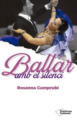 BALLAR AMB EL SILENCI | 9788418285677 | CAMPRUBÍ, ROSANNA | Llibreria La Gralla | Librería online de Granollers