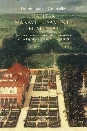 HABITAR MARAVILLOSAMENTE EL MUNDO | 9788418245640 | DE COURCELLES, DOMINIQUE | Llibreria La Gralla | Llibreria online de Granollers