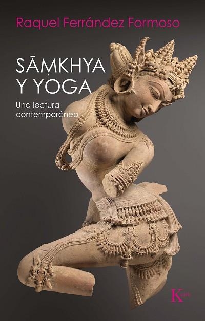 SAMKHYA Y YOGA | 9788499888187 | FERRÁNDEZ FORMOSO, RAQUEL | Llibreria La Gralla | Llibreria online de Granollers