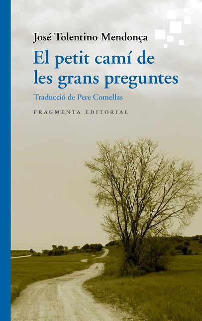 PETIT CAMÍ DE LES GRANS PREGUNTES, EL  | 9788417796389 | TOLENTINO MENDONÇA, JOSÉ | Llibreria La Gralla | Llibreria online de Granollers