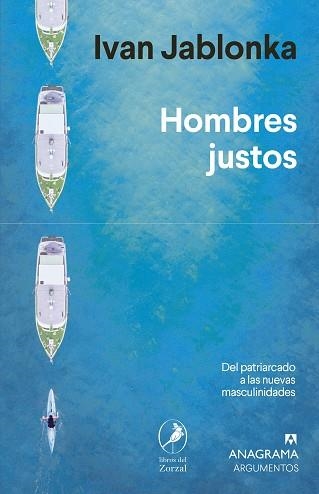 HOMBRES JUSTOS DEL PATRIARCADO A LAS NUEVAS MASCULINIDADES | 9788433964625 | JABLONKA, IVAN | Llibreria La Gralla | Llibreria online de Granollers