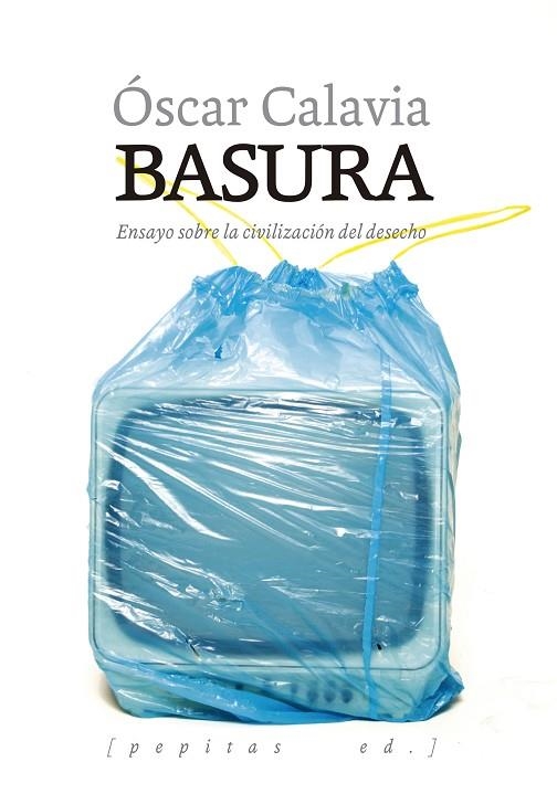 BASURA | 9788417386641 | CALAVIA SÁEZ, ÓSCAR | Llibreria La Gralla | Llibreria online de Granollers