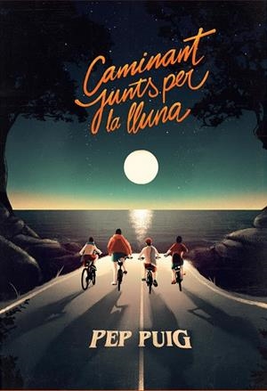CAMINANT JUNTS PER LA LLUNA | 9788412209747 | PUIG, PEP | Llibreria La Gralla | Librería online de Granollers