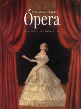 SE LEVANTA EL TELÓN DE LA ÓPERA | 9788494988578 | QUARELLO, SERENELLA; BOCCHI, FABIANA | Llibreria La Gralla | Librería online de Granollers