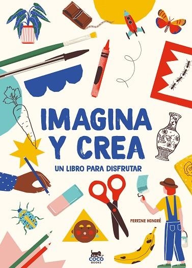 IMAGINA Y CREA | 9788412177640 | HONORÉ, PERRINE | Llibreria La Gralla | Llibreria online de Granollers