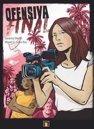 OFENSIVA FINAL | 9788418510144 | GINER BOU, MIGUEL ÁNGEL/ SUSANNA MARTÍN | Llibreria La Gralla | Llibreria online de Granollers