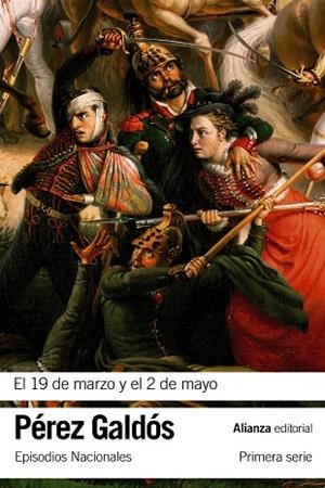 19 DE MARZO Y EL 2 DE MAYO, EL (EPISODIOS NACIONALES 3) | 9788420693859 | PÉREZ GALDÓS, BENITO | Llibreria La Gralla | Librería online de Granollers