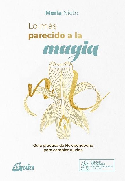 LO MÁS PARECIDO A LA MAGIA | 9788484458807 | NIETO BARONA, MARÍA | Llibreria La Gralla | Llibreria online de Granollers