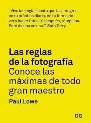 REGLAS DE LA FOTOGRAFÍA, LAS | 9788425232565 | LOWE, PAUL | Llibreria La Gralla | Librería online de Granollers