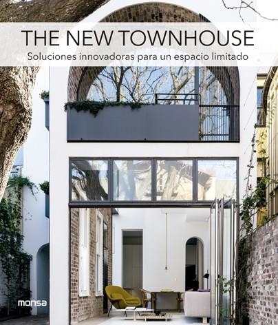 THE NEW TOWNHOUSE. SOLUCIONES INNOVADORAS PARA UN ESPACIO LIMITADO | 9788417557225 | Llibreria La Gralla | Librería online de Granollers