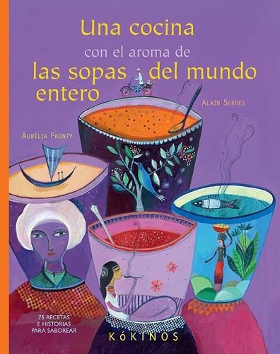 UNA COCINA CON EL AROMA DE SOPAS DEL MUNDO | 9788492750856 | SERRES, ALAIN | Llibreria La Gralla | Librería online de Granollers