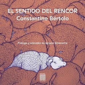 SENTIDO DEL RENCOR, EL | 9788415739272 | BÉRTOLO, CONSTANTINO | Llibreria La Gralla | Librería online de Granollers