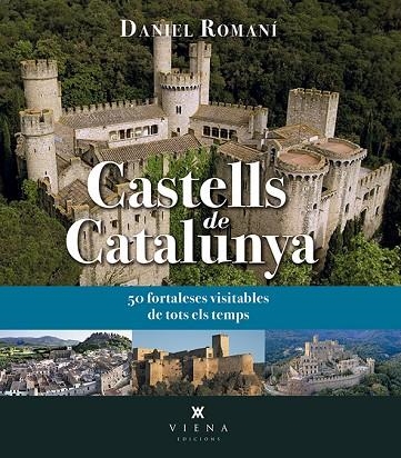 CASTELLS DE CATALUNYA | 9788417998615 | ROMANÍ CORNET, DANIEL | Llibreria La Gralla | Llibreria online de Granollers