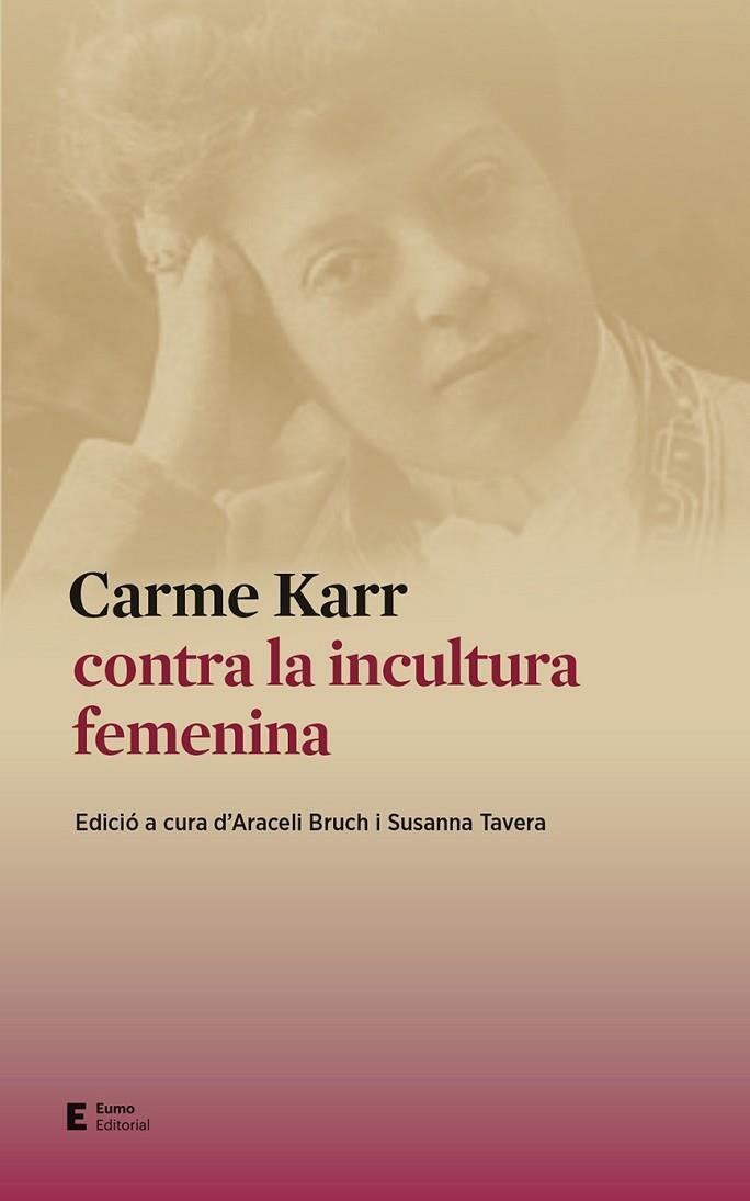 CARME KARR CONTRA LA INCULTURA FEMENINA | 9788497667159 | BRUCH PLA, ARACELI; TAVERA GARCÍA, SUSANNA | Llibreria La Gralla | Llibreria online de Granollers