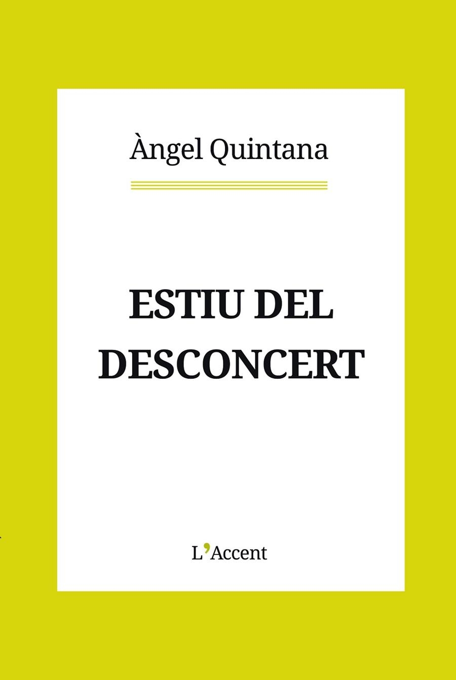 ESTIU DEL DESCONCERT | 9788412230796 | QUINTANA, ÀNGEL | Llibreria La Gralla | Librería online de Granollers