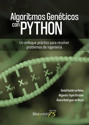ALGORITMOS GENÉTICOS CON PYTHON | 9788426729859 | GUTIÉRREZ, DANIEL; ALEJANDRO TAPIA; ALVARO RODRÍGUEZ | Llibreria La Gralla | Librería online de Granollers