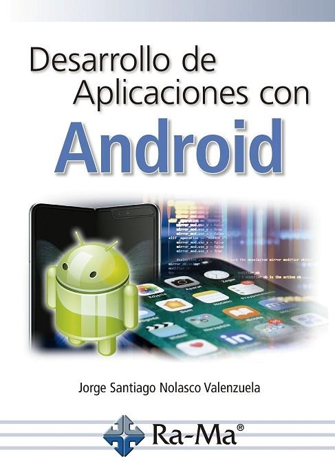 DESARROLLO DE APLICACIONES CON ANDROID | 9788499648101 | NOLASCO VALENZUELA, JORGE SANTIAGO | Llibreria La Gralla | Librería online de Granollers