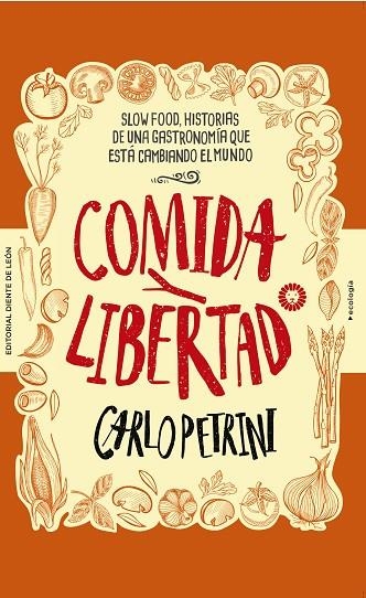 COMIDA Y LIBERTAD | 9788494622496 | PETRINI, CARLO | Llibreria La Gralla | Llibreria online de Granollers