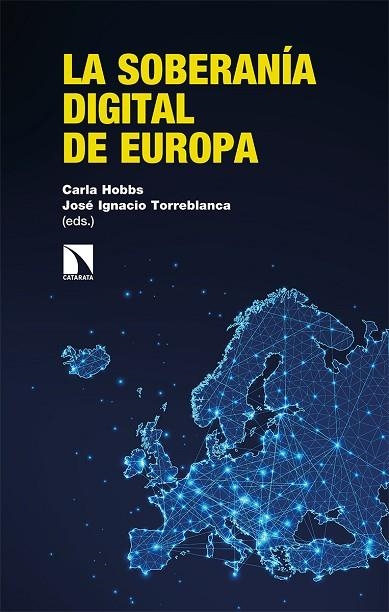 SOBERANÍA DIGITAL DE EUROPA, LA  | 9788413521268 | HOBBS, CARLA; TORREBLANCA, JOSÉ IGNACIO | Llibreria La Gralla | Llibreria online de Granollers