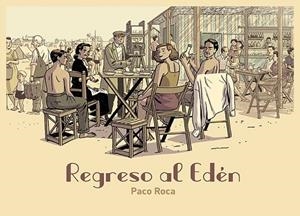 REGRESO AL EDÉN | 9788418215209 | ROCA, PACO | Llibreria La Gralla | Librería online de Granollers