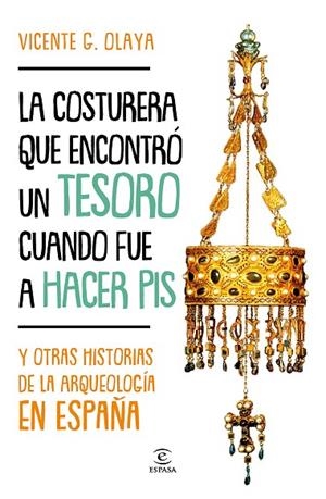 COSTURERA QUE ENCONTRÓ UN TESORO CUANDO FUE A HACER PIS, LA | 9788467058833 | G. OLAYA, VICENTE | Llibreria La Gralla | Librería online de Granollers