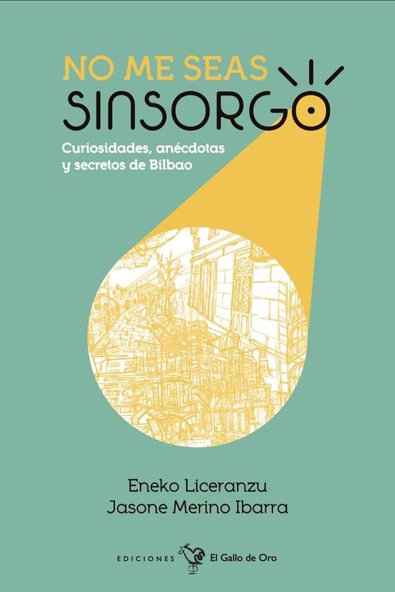 NO ME SEAS SINSORGO | 9788416575848 | LICERANZU ENEKO / MERINO IBARRA JASONE | Llibreria La Gralla | Llibreria online de Granollers