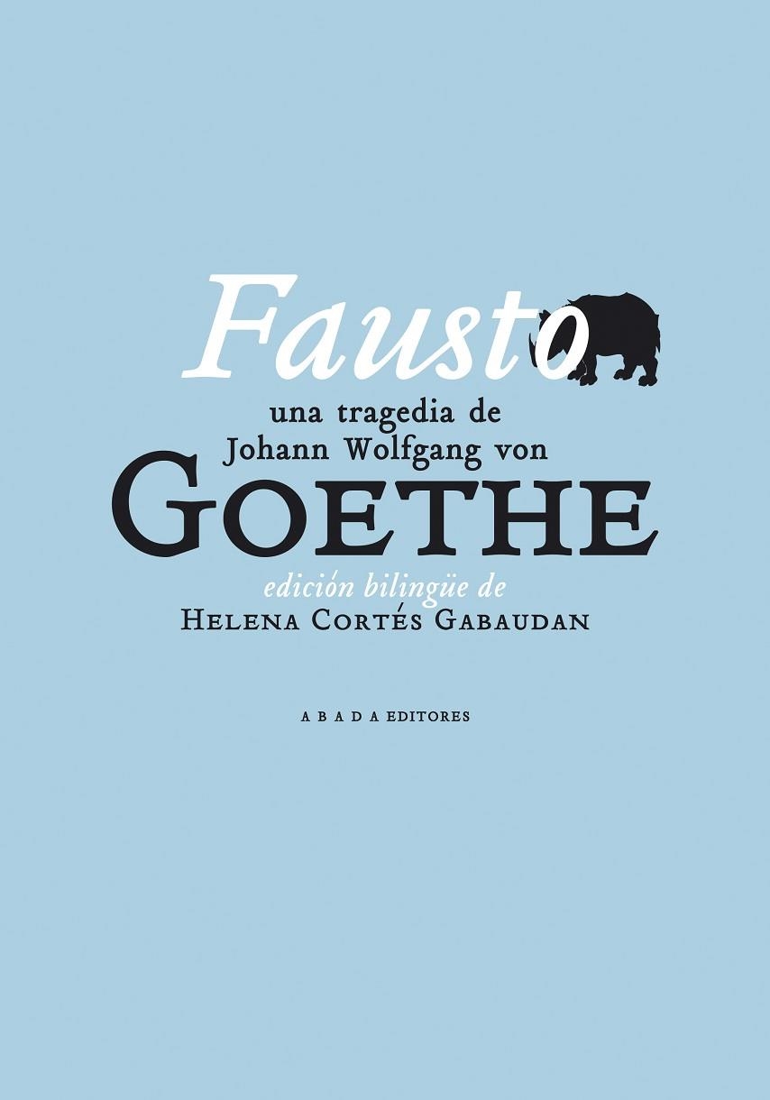 FAUSTO (EDICIÓ BILINGÜE ALEMANY/ CASTELLÀ) | 9788417301781 | GOETHE, JOHANN WOLFGAND VON | Llibreria La Gralla | Llibreria online de Granollers