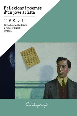 REFLEXIONS I POEMES D'UN JOVE ARTISTA | 9788412212365 | KAVAFIS, KONSTANDINOS P. | Llibreria La Gralla | Librería online de Granollers