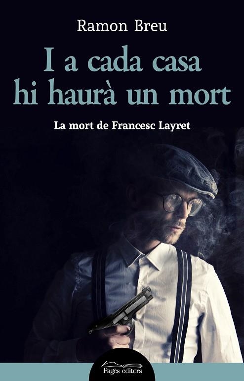 I A CADA CASA HI HAURÀ UN MORT | 9788413032214 | BREU PAÑELLA, RAMON | Llibreria La Gralla | Librería online de Granollers