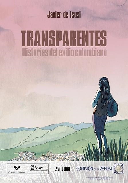 TRANSPARENTES. HISTORIAS DEL EXILIO COLOMBIANO | 9788418215353 | DE ISUSI, JAVIER | Llibreria La Gralla | Librería online de Granollers