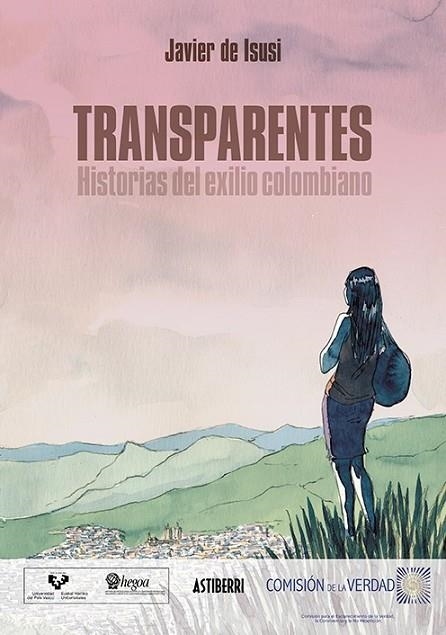 TRANSPARENTES. HISTORIAS DEL EXILIO COLOMBIANO | 9788418215353 | DE ISUSI, JAVIER | Llibreria La Gralla | Llibreria online de Granollers