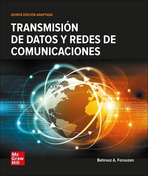 TRANSMISION DE DATOS Y REDES DE COMUNICACION | 9788448620714 | FOROUZAN,BEHROUZ A. | Llibreria La Gralla | Librería online de Granollers