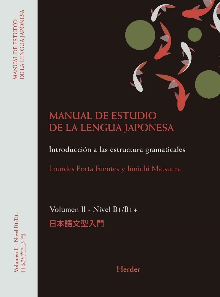MANUAL DE ESTUDIO DE LA LENGUA JAPONESA II. B1;B2 | 9788425446092 | MATSUURA, JUNICHI/PORTA FUENTES, LOURDES | Llibreria La Gralla | Librería online de Granollers