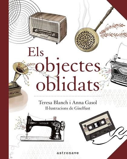 OBJECTES OBLIDATS, ELS  | 9788467940909 | ANNA GASOL;  TERESA BLANCH; GISELFUST | Llibreria La Gralla | Librería online de Granollers