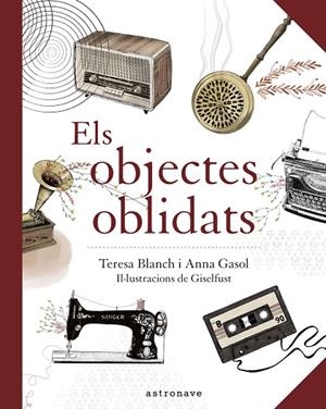 OBJECTES OBLIDATS, ELS  | 9788467940909 | ANNA GASOL;  TERESA BLANCH; GISELFUST | Llibreria La Gralla | Llibreria online de Granollers