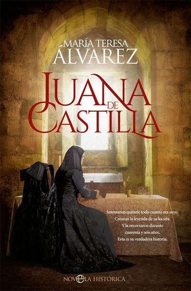 JUANA DE CASTILLA | 9788491649045 | ÁLVAREZ, MARÍA TERESA | Llibreria La Gralla | Librería online de Granollers