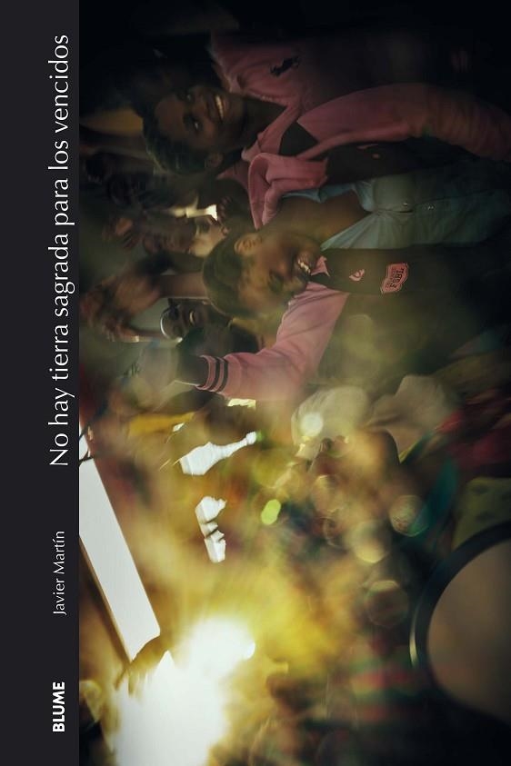NO HAY TIERRA SAGRADA PARA LOS VENCIDOS | 9788418459320 | MARTÍN, JAVIER | Llibreria La Gralla | Librería online de Granollers