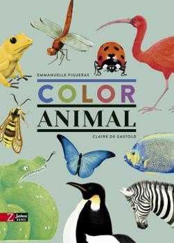 COLOR ANIMAL | 9788417374631 | FIGUERAS, EMMANUELLE | Llibreria La Gralla | Librería online de Granollers