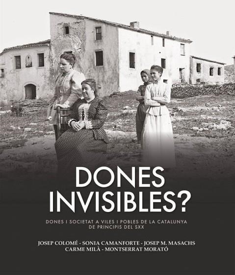 DONES INVISIBLES? | 9788418243165 | MASACHS, JOSEP M. / COLOMÍ, JOSEP / CAMANFORTE, SÒNIA / MILÀ, CARME / MORATO, MONTSERRAT | Llibreria La Gralla | Llibreria online de Granollers