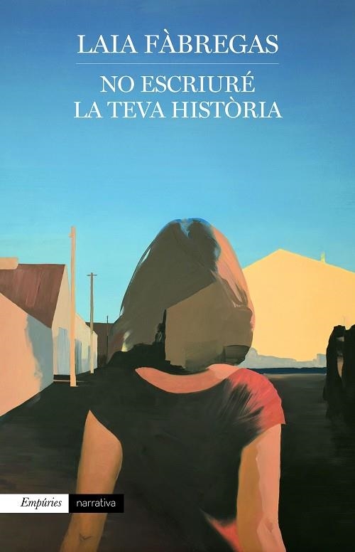 NO ESCRIURÉ LA TEVA HISTÒRIA | 9788417879679 | FÀBREGAS FERRÚS, LAIA | Llibreria La Gralla | Librería online de Granollers